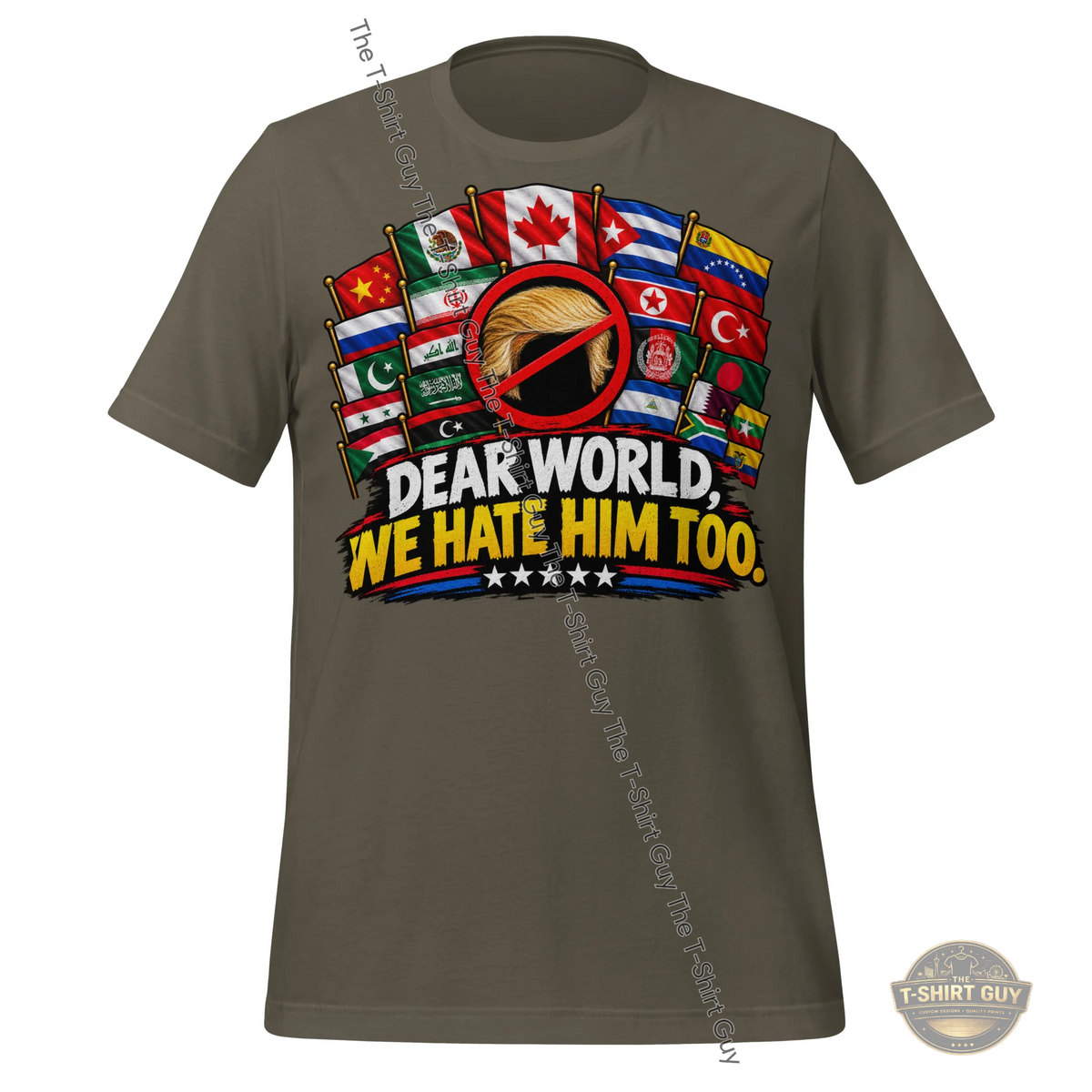 Watermarked - Dear World, We Hate Him Too Unisex t-shirt