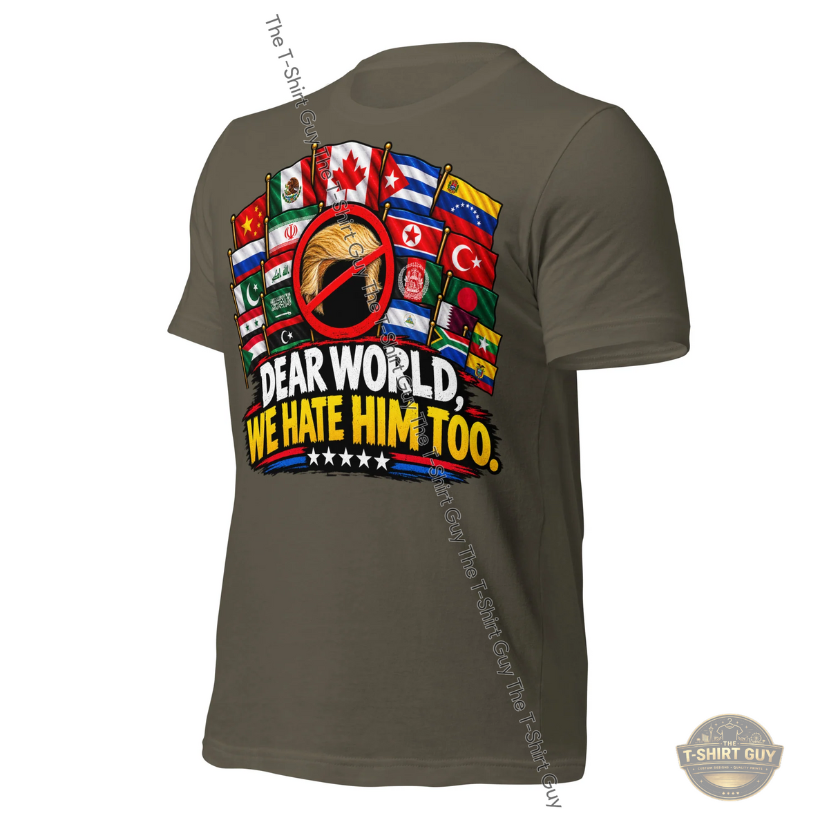 Watermarked - Dear World, We Hate Him Too Unisex t-shirt