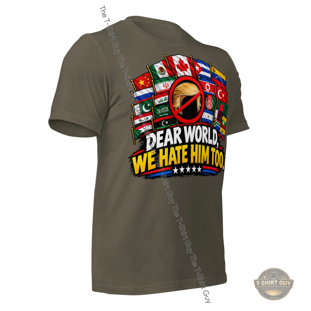 Watermarked - Dear World, We Hate Him Too Unisex t-shirt