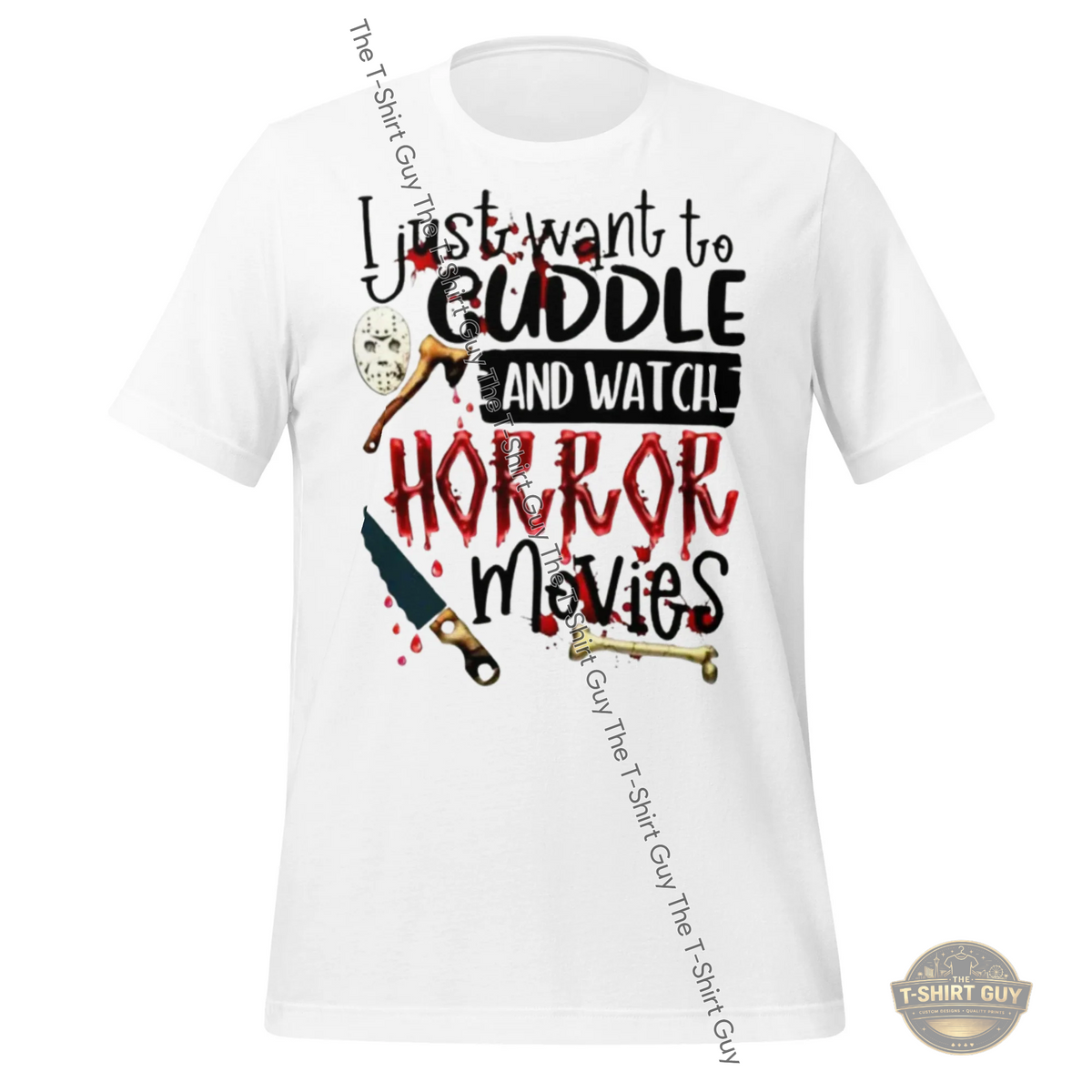 Watermarked - I Just Want To Cuddle and Watch Horror Movies Unisex t-shirt