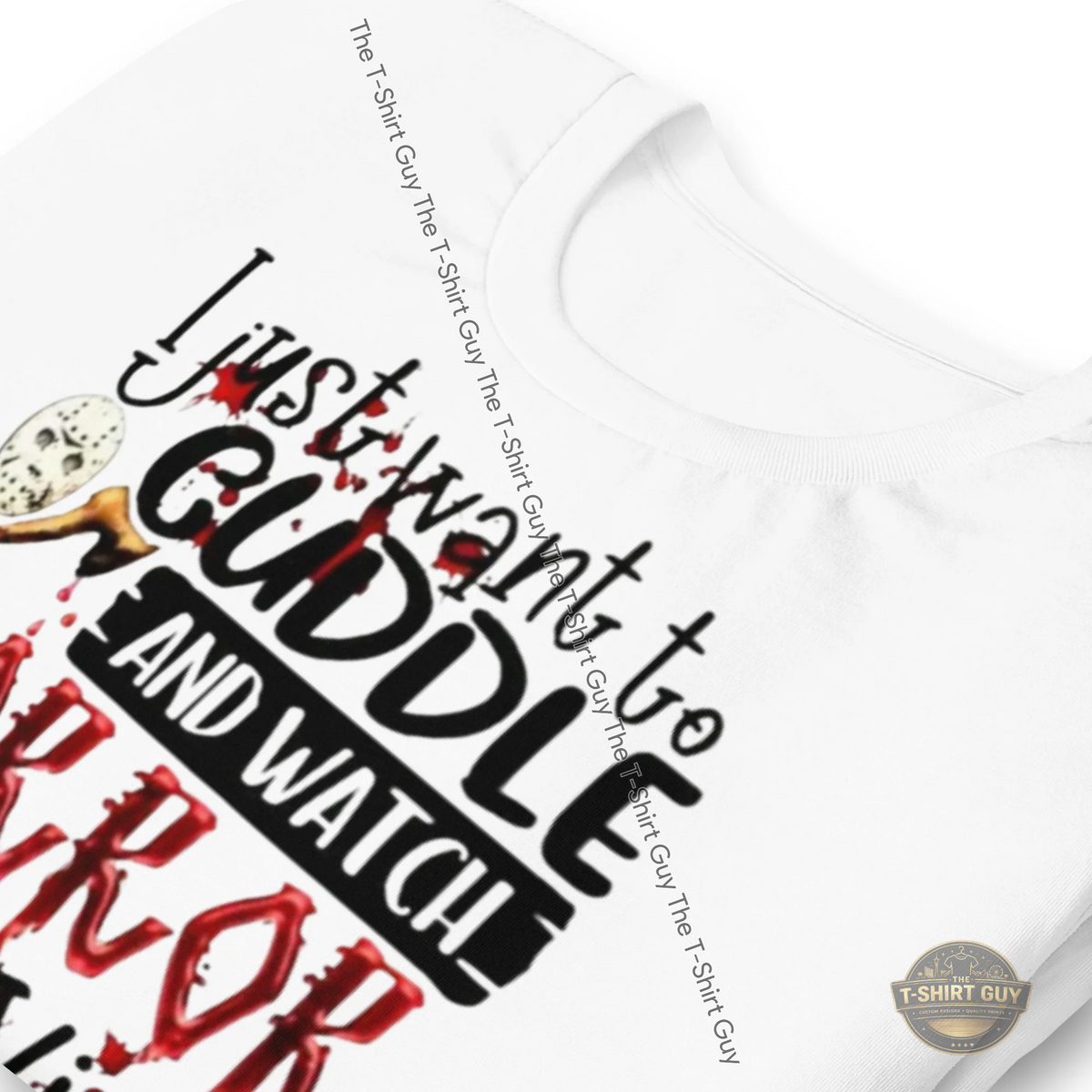 Watermarked - I Just Want To Cuddle and Watch Horror Movies Unisex t-shirt