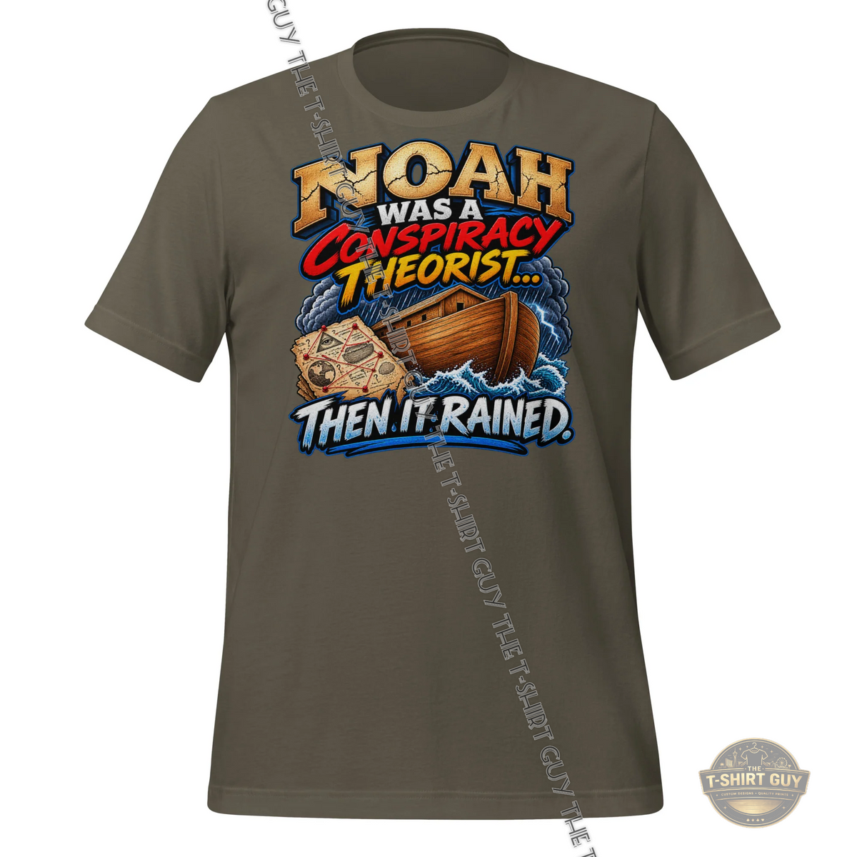 Watermarked - Noah Was A Conspiracy Theorist... Then It Rained Unisex t-shirt
