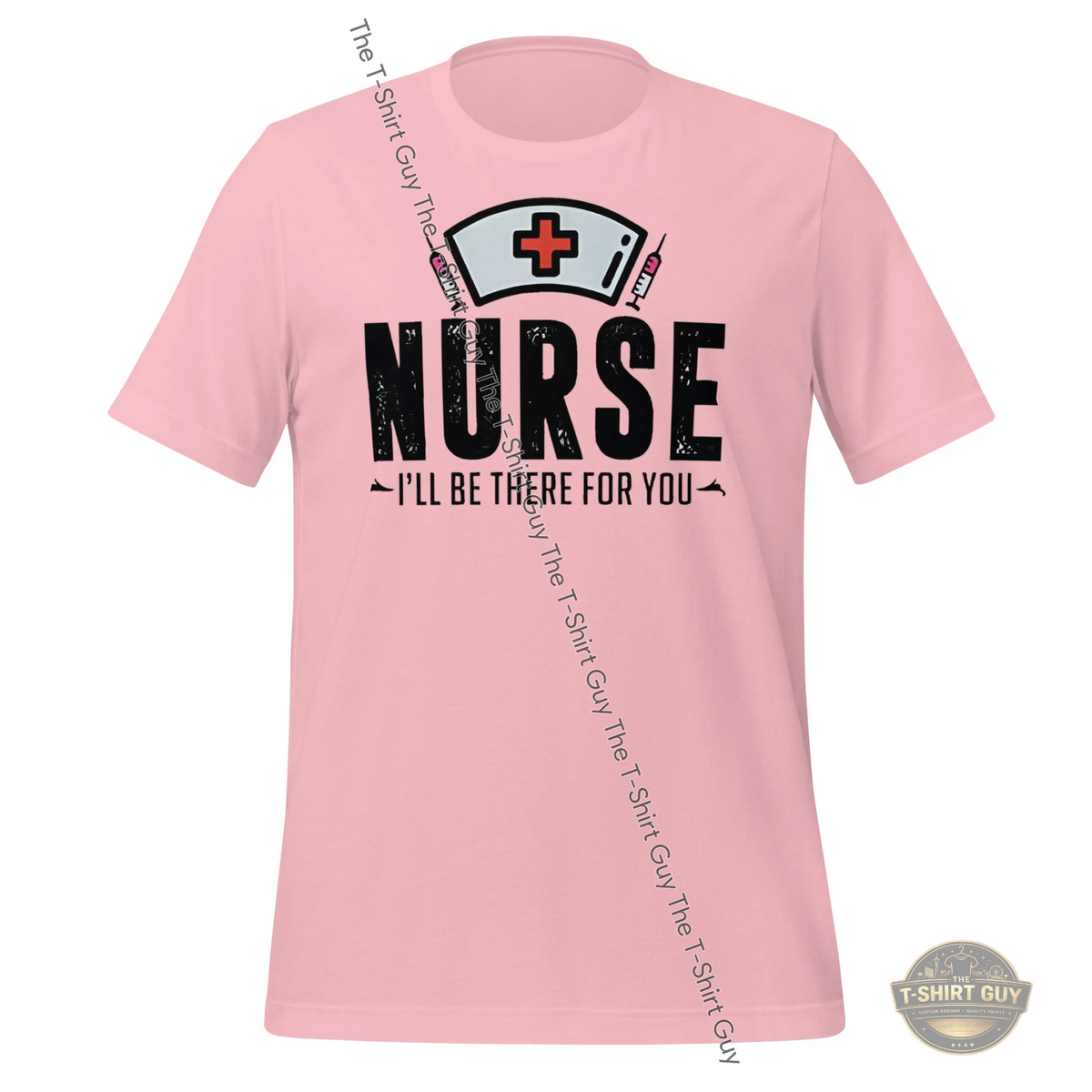 Watermarked - Nurse I'll Be There Unisex t-shirt