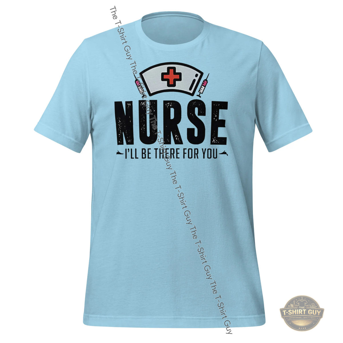 Watermarked - Nurse I'll Be There Unisex t-shirt
