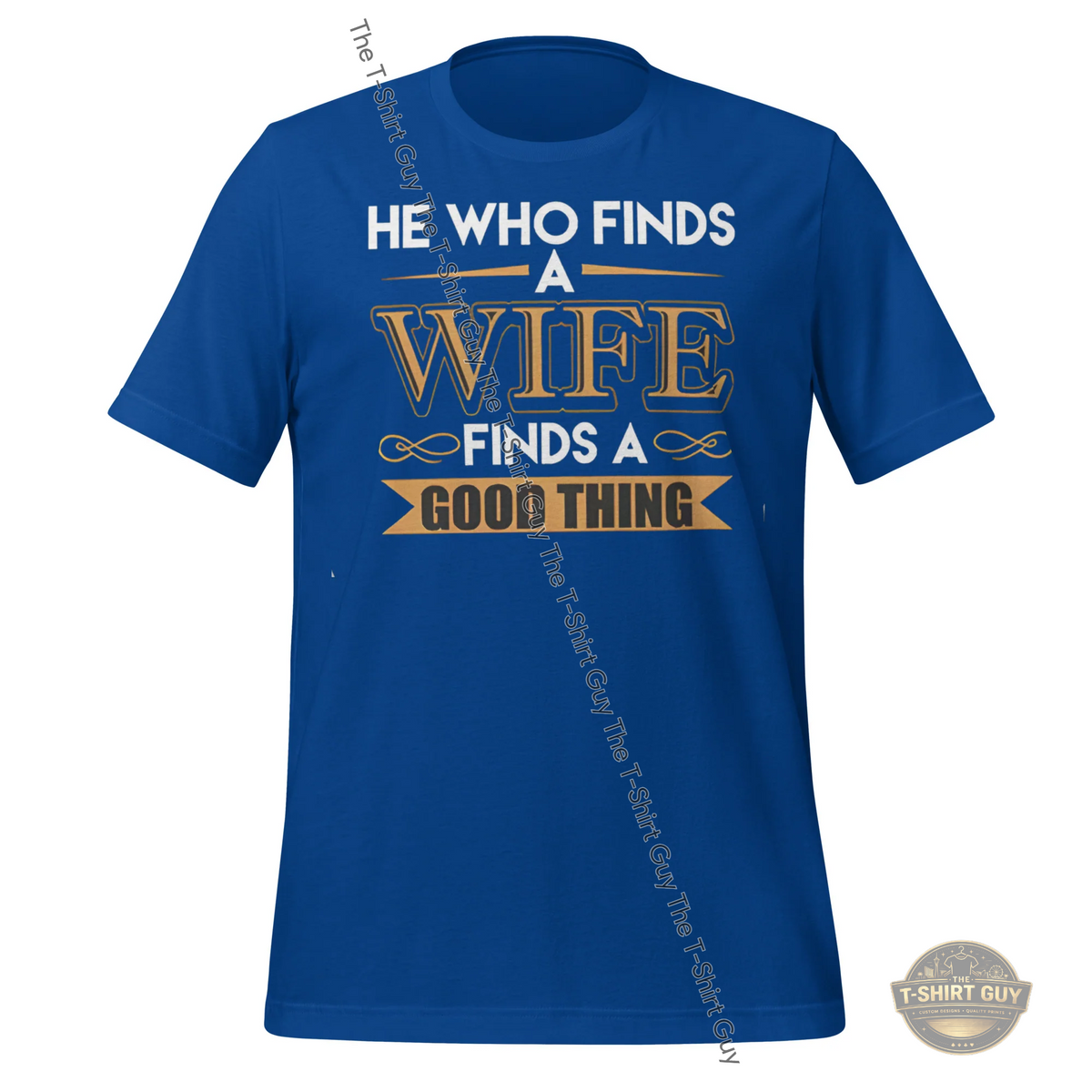 Watermarked - He Who Finds A Wife Finds A Good Thing Unisex t-shirt