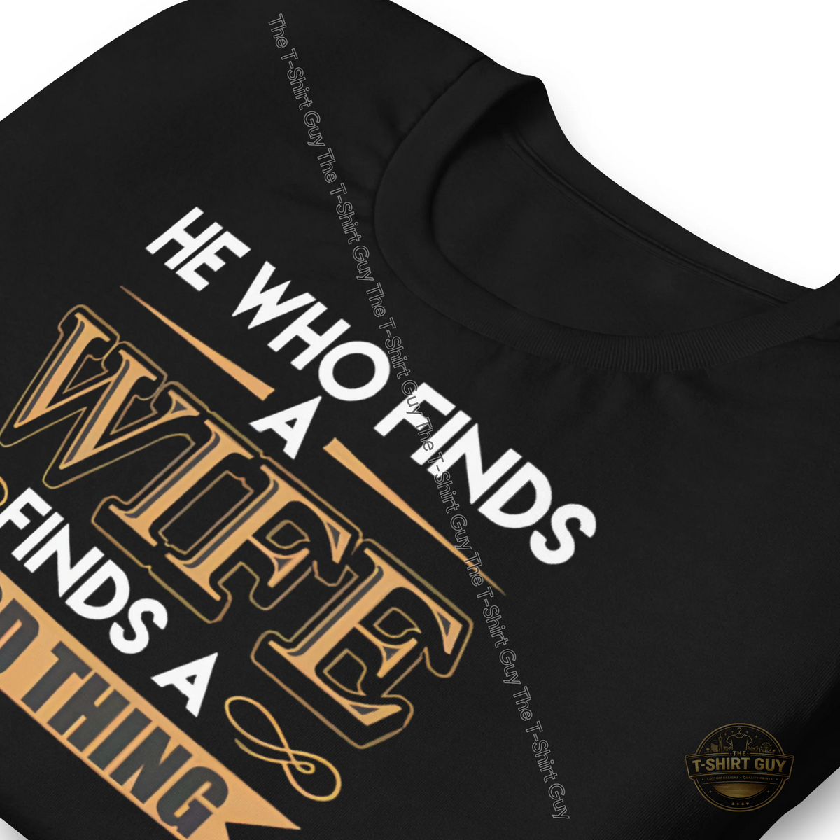 Watermarked - He Who Finds A Wife Finds A Good Thing Unisex t-shirt