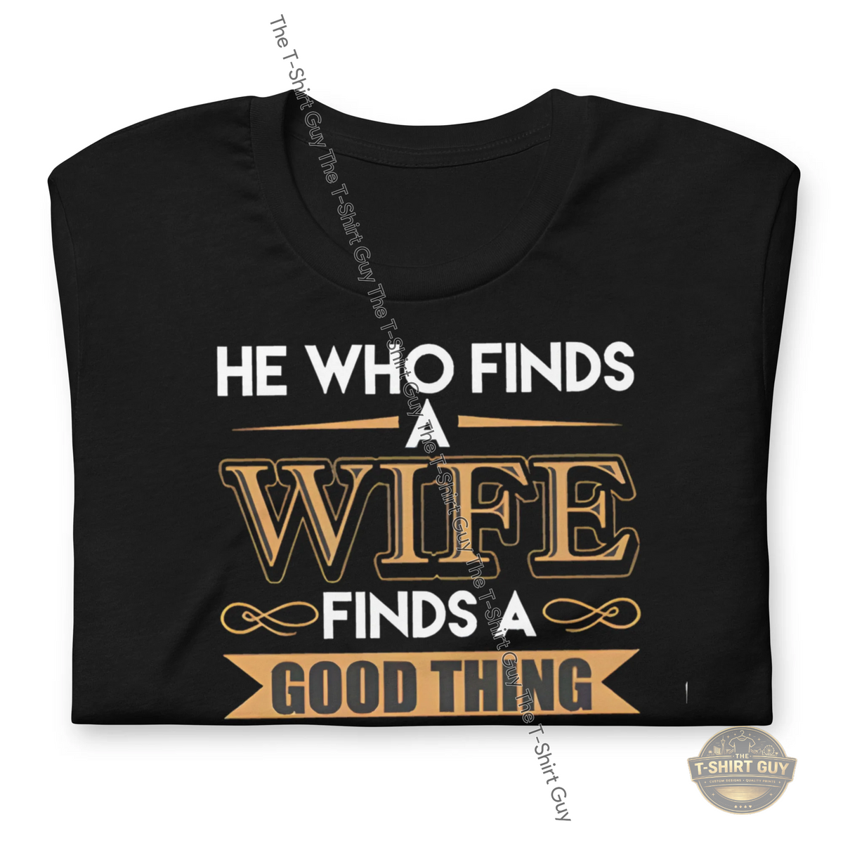 Watermarked - He Who Finds A Wife Finds A Good Thing Unisex t-shirt