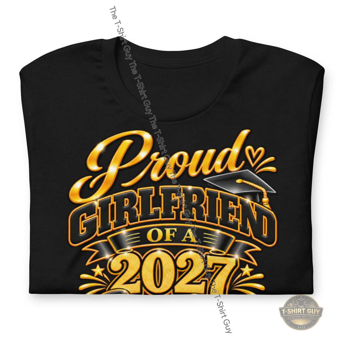 Watermarked - Proud Girlfriend of a 2027 Graduate Unisex t-shirt