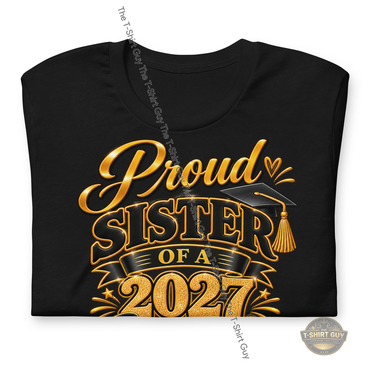 Watermarked - Proud Sister of a 2027 Graduate Unisex t-shirt